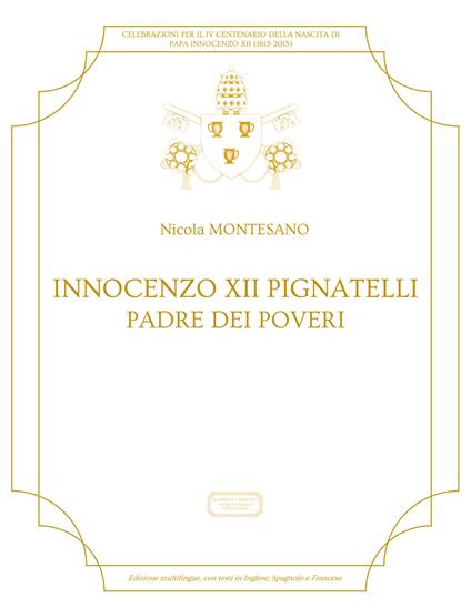 Innocenzo XII Pignatelli. Padre dei poveri. Ediz. spagnola, inglese e francese - Nicola Montesano - copertina