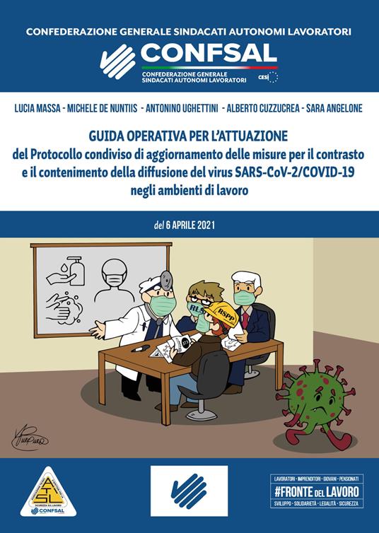 Guida operativa per l'attuazione del protocollo condiviso di aggiornamento delle misure per il contrasto e il contenimento della diffusione del virus SARS-CoV-2/COVID-19 negli ambienti di lavoro - Lucia Massa,Michele De Nuntiis,Antonino Ughettini - copertina