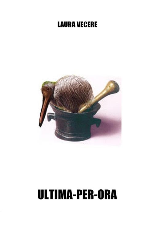 Ultima-per-ora. Ediz. integrale - Laura Vecere - copertina