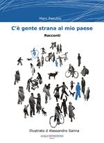 C'è gente strana al mio paese