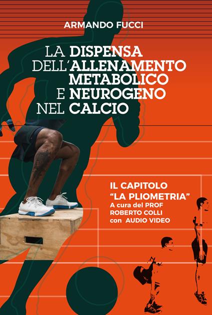 La dispensa dell'allenamento metabolico e neurogeno nel calcio. Con DVD video - Armando Fucci - copertina