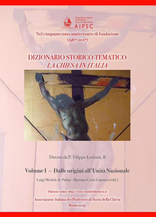 La Chiesa in Italia. Dizionario storico-tematico. Vol. 1: Dalle origini all'unità nazionale. - copertina