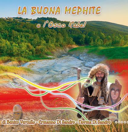 La Buona Mephite e l'Osco Rabel - Ermanno Di Sandro,Norma Di Sandro,Benito Vertullo - ebook