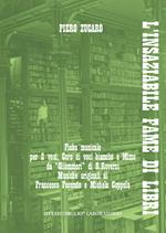 L' insaziabile fame di libri. Fiaba musicale per 2 voci. Coro di voci bianche e Mimo, da «Gliòmmeri» di Roberto Roversi. Con 2 CD-Audio