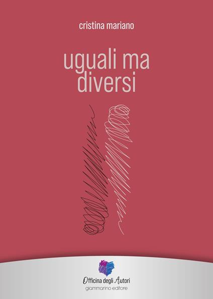 Uguali ma diversi - Maria Cristina Mariano - copertina