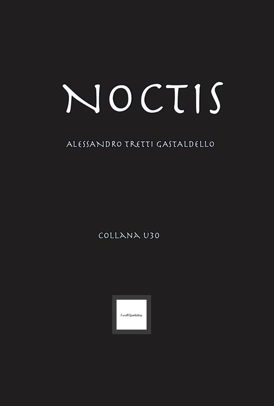 Noctis - Alessandro Tretti Gastaldello - copertina