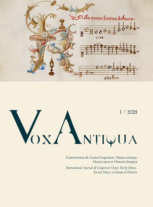 Vox antiqua. Commentaria de cantu gregoriano, musica antiqua, musica sacra et historia liturgica (2021). Vol. 1 - Walter Testolin,Clarissa Cammarata,Miriam Wendling - copertina