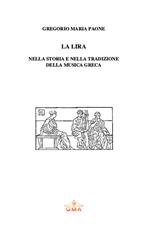 La lira nella storia e nella tradizione della musica greca. Nuova ediz.