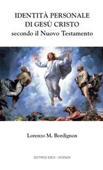 Identità personale di Gesù Cristo secondo il Nuovo Testamento