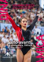 Salto avanti. La ginnastica, l'Africa, la mia vita