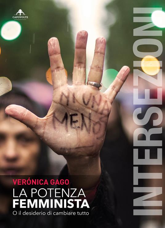 La potenza femminista. O il desiderio di cambiare tutto - Verónica Gago,Silvia Stefani - ebook