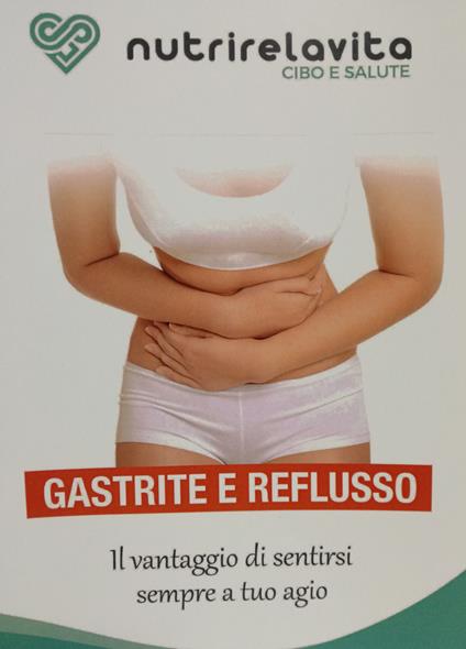 Gastrite e reflusso. Il vantaggio di sentirti sempre a tuo agio - copertina