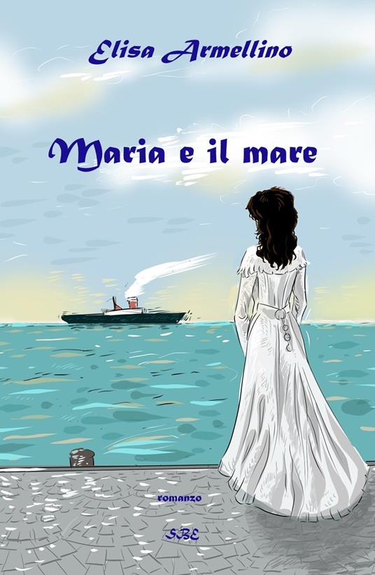 Maria e il mare - Elisa Armellino - copertina