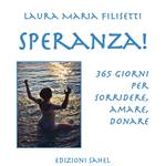 Speranza! 365 giorni per sorridere, amare, donare