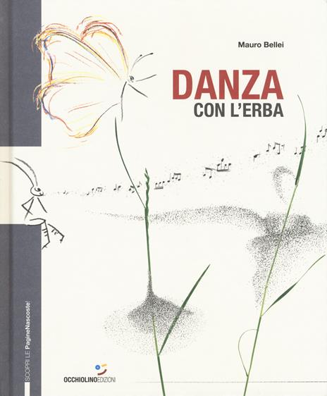 Danza con l'erba. Ediz. a colori - Mauro Bellei - copertina