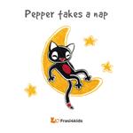 Pepper takes a nap. Ediz. illustrata