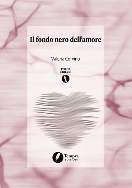 Il fondo nero dell'amore - Valeria Corvino - copertina