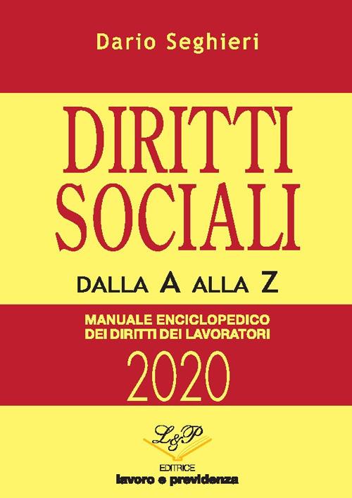 Diritti sociali dalla A alla Z. Manuale enciclopedico dei diritti dei lavoratori - Dario Seghieri - copertina