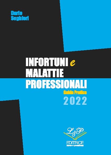 Infortuni e malattie professionali. Guida pratica 2022 - Dario Seghieri - copertina