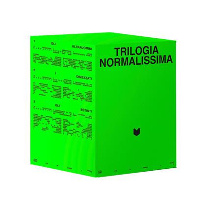 Trilogia normalissima: Gli ultrauomini. Terrestri d'Italia in contatto con altre dimensioni-Gli estinti. Anime e luoghi che furono e che sono-I dimezzati. Storie vere di uomini e donne a metà - copertina