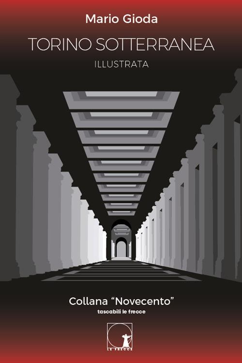 Torino sotterranea illustrata - Mario Gioda - copertina
