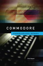 Commodore: un'azienda sulla cresta... del baratro