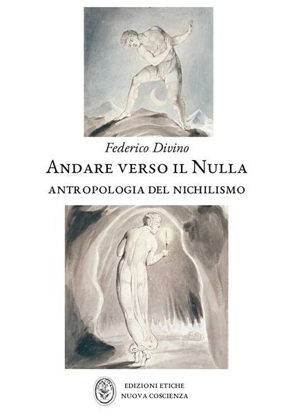 Andare verso il nulla. Antropologia del nichilismo - Federico Divino - copertina