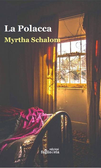 La polacca. Immigrati, ruffiani e schiave a principio del XX secolo - Myrtha Schalom - copertina