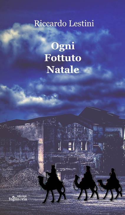 Ogni fottuto Natale - Riccardo Lestini - copertina