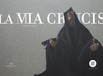 La mia crucis - Marco Chiuchiarelli - copertina