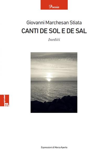 Canti de sol e de sal. Inediti - Giovanni Stiata Marchesan - copertina