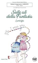 Sulle ali della fantasia. L'amicizia