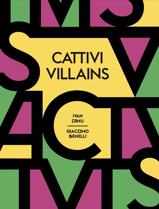 Cattivi-Villains. Ediz. bilingue - Ivan Canu,Giacomo Benelli - copertina