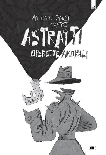 Astratti. Operette amorali - Antonio Sinisi,Martoz - ebook