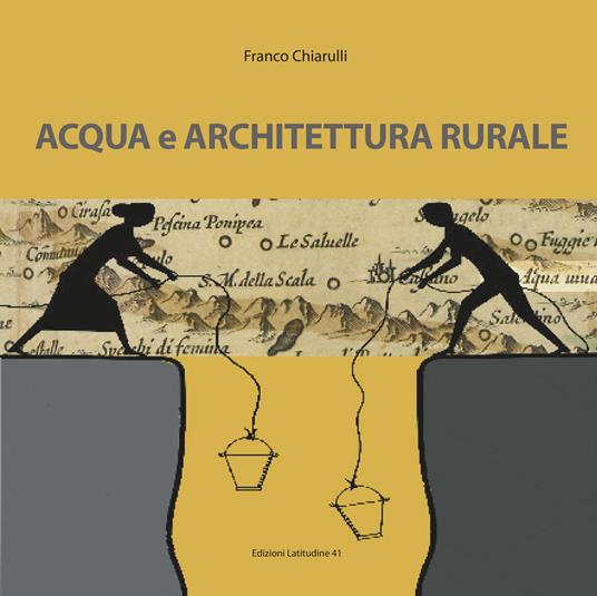 Acqua e architettura rurale - Francesco Chiarulli - copertina