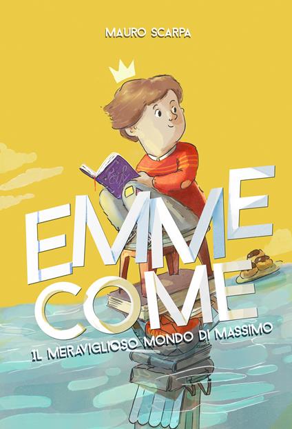 Emme come. Il meraviglioso mondo di Massimo - Mauro Scarpa - copertina