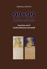 99+99 codice riflesso. Ediz. illustrata