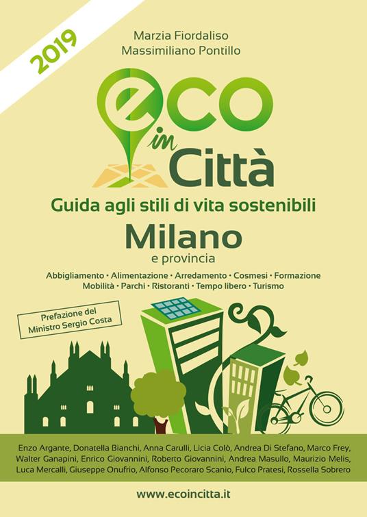 Eco in città Milano e provincia. Guida agli stili di vita sostenibili -  Marzia Fiordaliso - Massimiliano Pontillo - - Libro - Eco in Città - | IBS