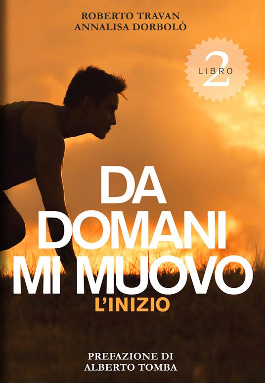 L' Da domani mi muovo. Vol. 2 - Annalisa Dorbolò,Roberto Travan - ebook