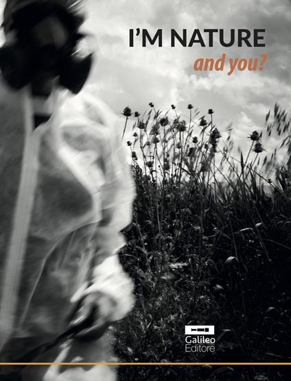 I'm Nature. And you? Ediz. critica - Angelo Gallo - copertina