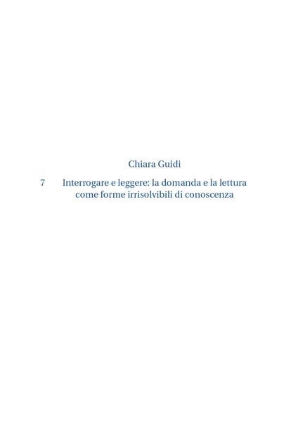 Interrogare e leggere. La domanda e la lettura come forme irrisolvibili di conoscenza - Chiara Guidi - copertina