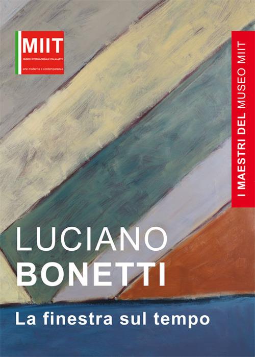 I maestri del museo Miit. Luciano Bonetti. Le finestre sul tempo - copertina