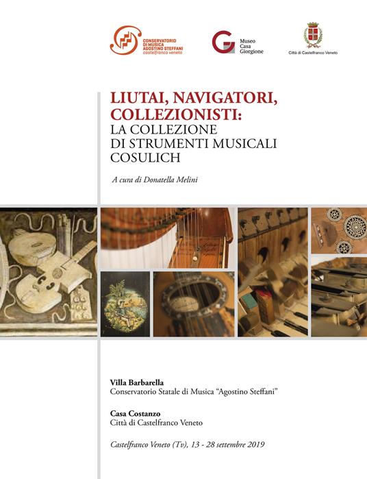 Liutai, navigatori, collezionisti . La collezione di strumenti musicali Cosulich. Nuova ediz. - Donatella Melini - copertina