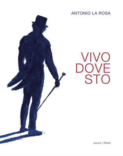 Vivo dove sto - Antonio La Rosa - copertina