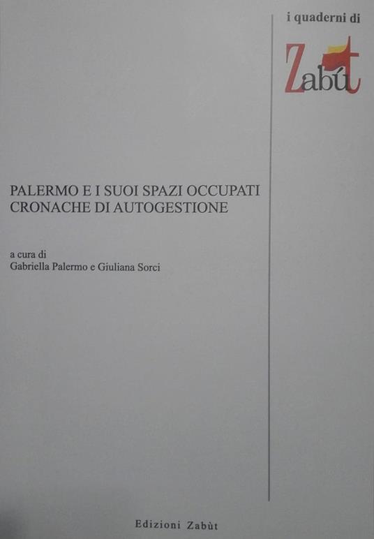 Palermo e i suoi spazi occupati. Cronache di autogestione - copertina