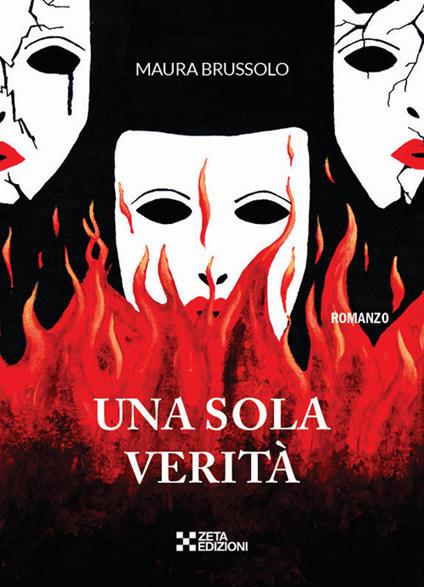 Una sola verità. Nuova ediz. - Maura Brussolo - copertina