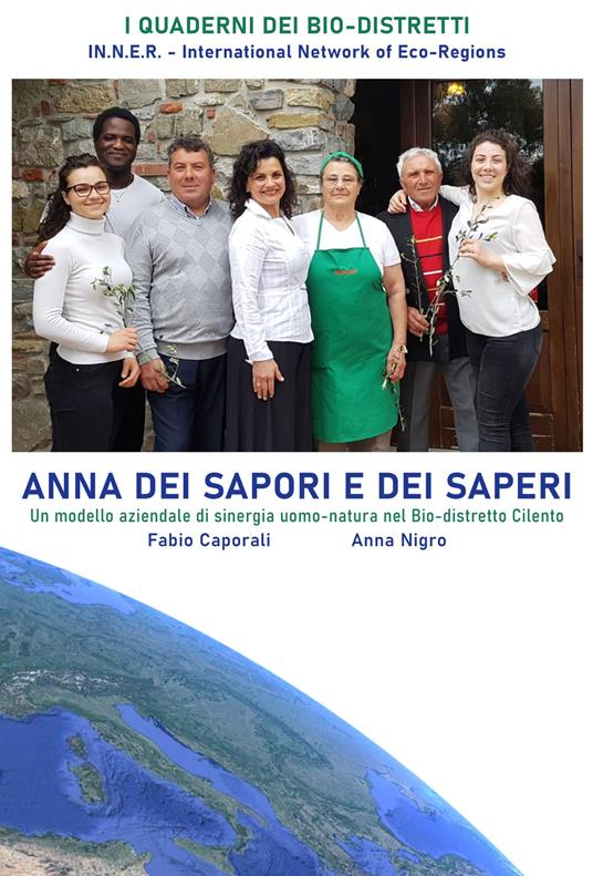 Anna dei Sapori e dei Saperi. Un modello aziendale di sinergia uomo-natura nel Bio-distretto Cilento - Fabio Caporali,Anna Nigro - copertina