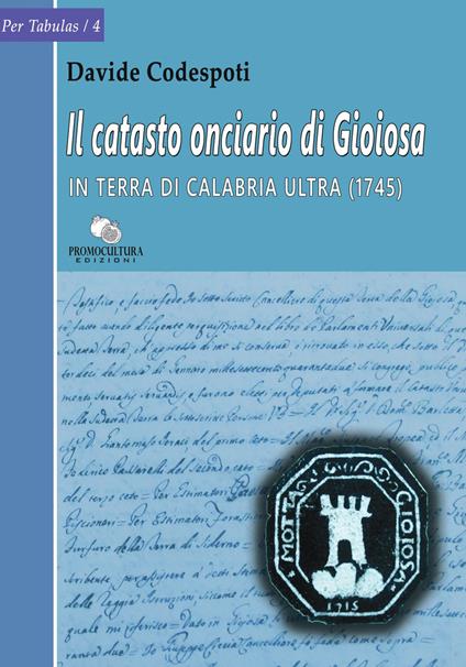 Il catasto onciario di Gioiosa in terra di Calabria Ultra (1745) - Davide Codespoti - copertina