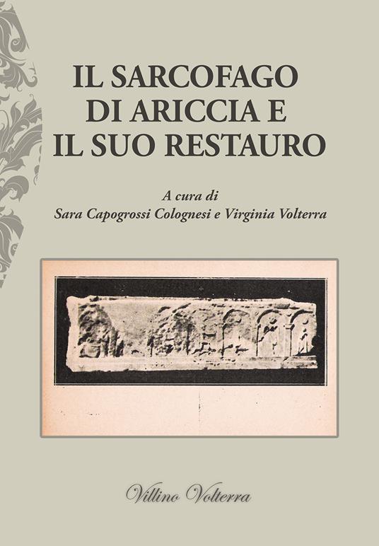 Il sarcofago di Ariccia e il suo restauro - copertina