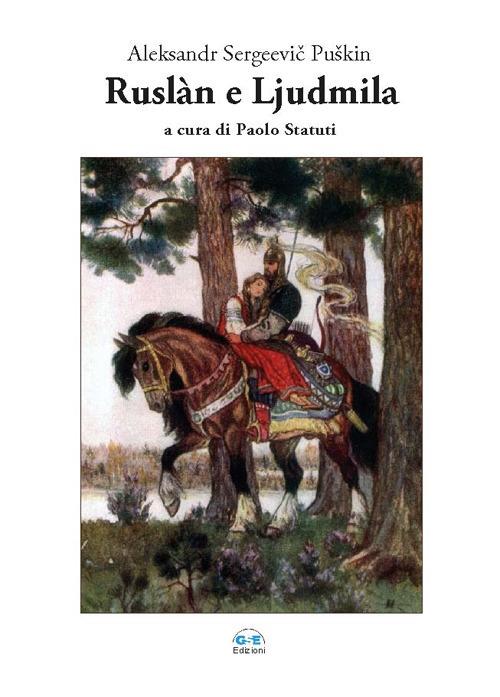 Ruslàn e Ljudmila. Ediz. multilingue - Aleksandr Sergeevic Puskin - copertina